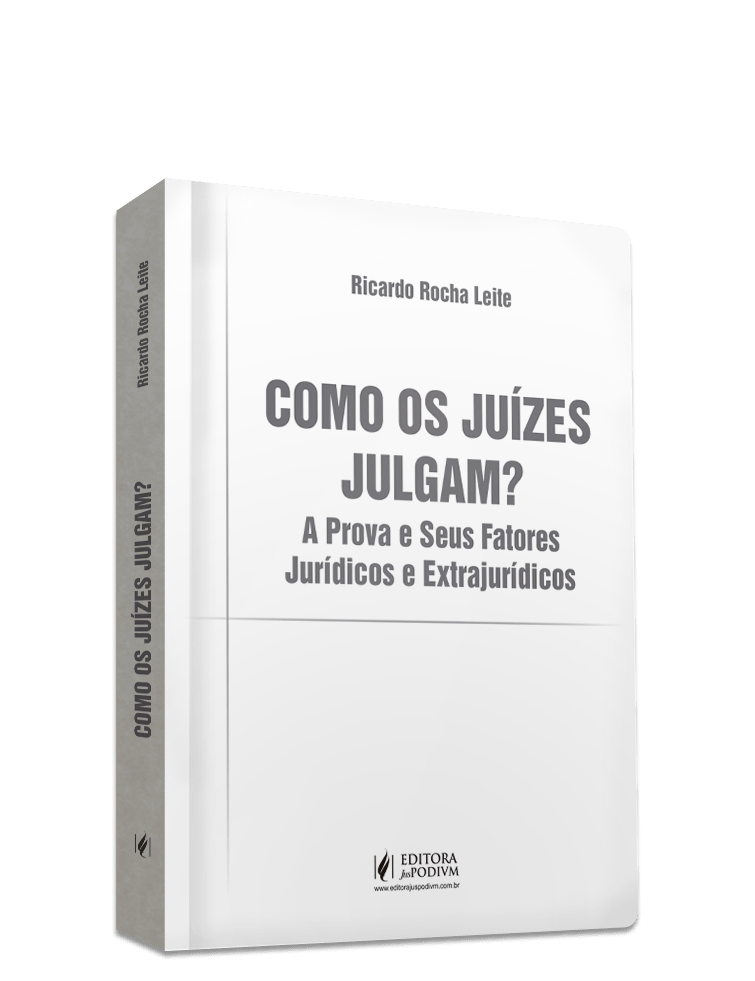Como os Juízes Julgam? - A Prova e seus Fatores Jurídicos e Extrajurídicos (2026)